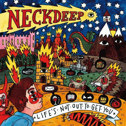 Neck Deep : Life's Not Out to Get You